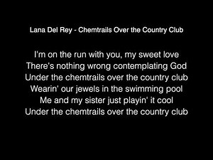 Lana Del Rey - Chemtrails Over the Country Club Lyrics
