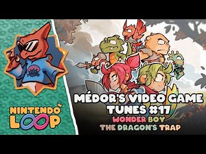 Médor's Video Game Tunes #17: Wonder Boy: The Dragon's Trap