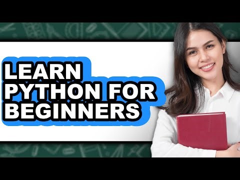 How to Learn Python for Beginners - Full Guide