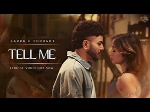 Tell Me (Lyrical Video) - Sarrb x Thought | VYRL Punjabi | New Punjabi Song 2025