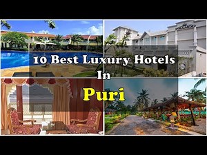 10 Best Luxury Hotels In Puri Near Beach | पुरी में महंगे होटल