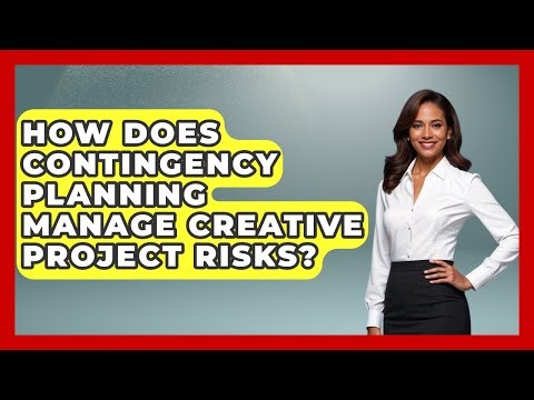 How Does Contingency Planning Manage Creative Project Risks? - Directing Creative Success