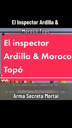 El inspector Ardilla & Moroco Topo #elinspectorardilla #morocotopo #hannabarbera #hannabarberacartoons #caricaturasanimadas #antaño #parati #fyp #recuerdosdesbloqueados #foryoupage #infanciadesbloqueada #caricaturasdelainfancia