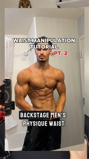 Make your physique better instantly- backstage Men’s Physique waist hacks (pt. 2)