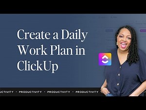 How to Create a Daily Work Plan in ClickUp