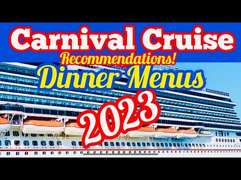 Carnival Cruise 2023 Dinner Menu and Recommendations Main Dining Room