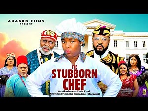 THE STUBBORN CHEF FULL MOVIE - Ekene Umenwa, Sochi Infinity - (New Movie)2025 Latest Nigerian Movie
