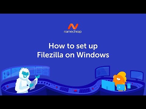 How to set up Filezilla on Windows