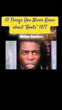 10 Things You Never Knew About Roots (1977)
