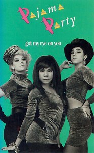 Pajama Party - Got My Eye On You
