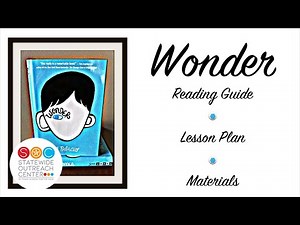 Wonder by R.J. Palacio; Introduction: ASL Reading Guide, Lesson Plan, and Materials