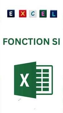 La fonction SI sur Excel 2025