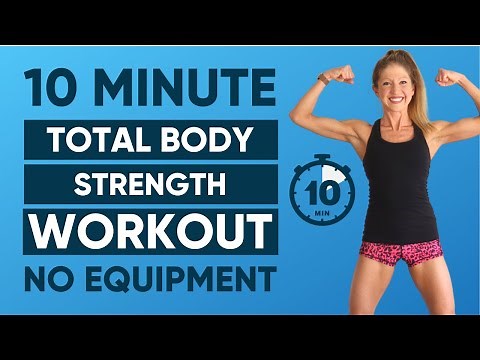 10 minute total body strength no equipment workout low impact!