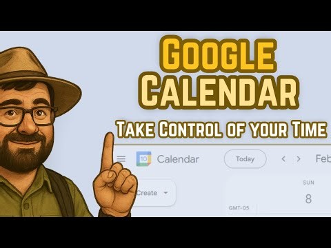Google Calendar for Beginners 🗓️ | Take Control of Your Time, Step by Step