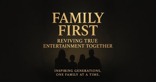 Family First: Reviving True Entertainment Together by Power Star Entertainment - Indiegogo