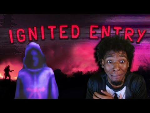 I Wasn’t Ready for This Game… Ignited Entry
