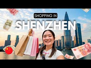 Shopping in Shenzhen: China’s Most Modern City. Is It Expensive?