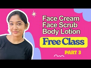 “😁FREE Face Cream, Scrub & Body Lotion Class! Natural Formula Reveal!” #freeclass PART 3🔺