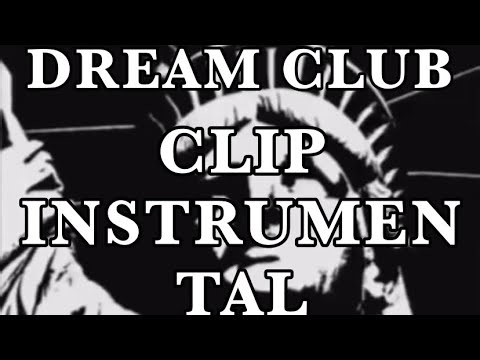 Clip Instrumental - Dream Club