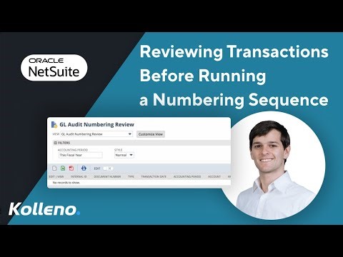 NetSuite Tutorial | Reviewing Transactions Before Running a Numbering Sequence in NetSuite