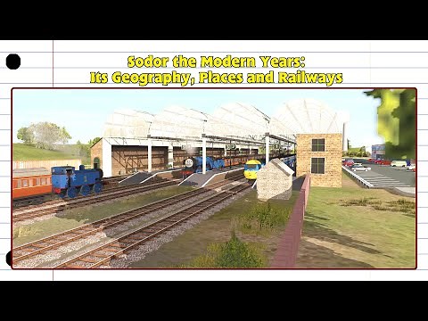 Sodor the Modern Years: Its Geography, Places and Railways
