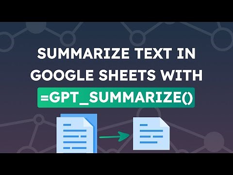 How to summarize text with ChatGPT in Google Sheets