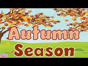 AUTUMN Season || Four Seasons || Winter Spring Summer Autumn || Liy Learns Tutorial