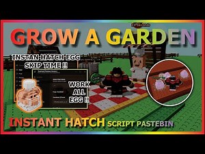 GROW A GARDEN Script Pastebin 2025 INSTANT HATCH EGG, SKIP TIME, ALL EGG, INFINITE HATCH (NO CUT)🔄🌶️