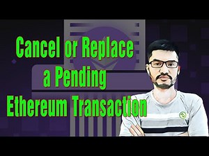 How to Cancel or Replace a Pending Ethereum Transaction
