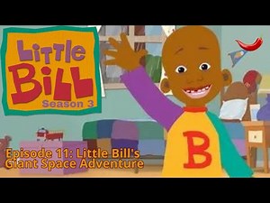 LITTLE BILL – Season 3 | Episode 11: Little Bill's Giant Space Adventure | Animation | EGMP