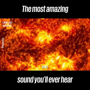 6.8M views · 89K reactions | According to NASA this is what the sun sounds like... wait for it  ViralHog | UNILAD Sound | Facebook