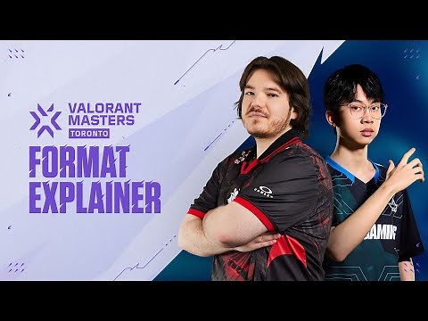 VALORANT Masters Toronto 2025: Format Explainer