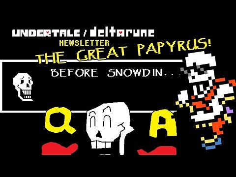 EXCLUSIVE Official Interview with Papyrus - Undertale/Deltarune Summer Newsletter QnA!