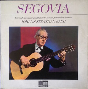 Andrés Segovia Plays Bach - Segovia Plays Bach