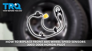 How to Replace Front ABS Wheel Speed Sensors 2003-2008 Honda Pilot