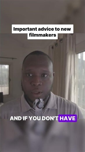 IMPORTANT ADVICE FOR NEW FILMMAKERS #storytelling #filmmaking