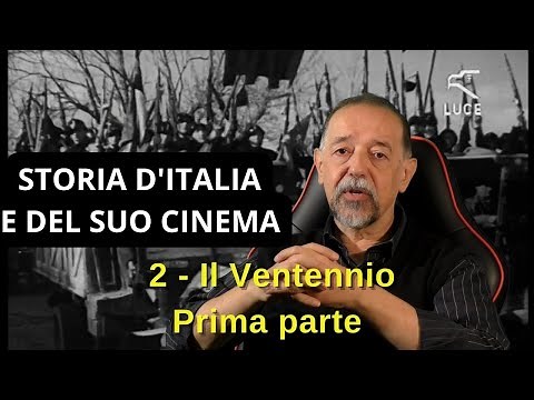 Storia del cinema italiano - 2 Il Ventennio - 1° Parte