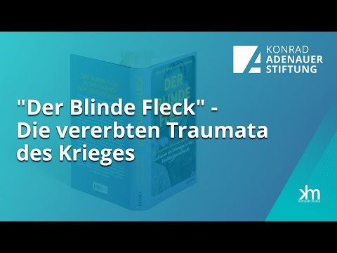 "Der Blinde Fleck" - Die vererbten Traumata des Krieges