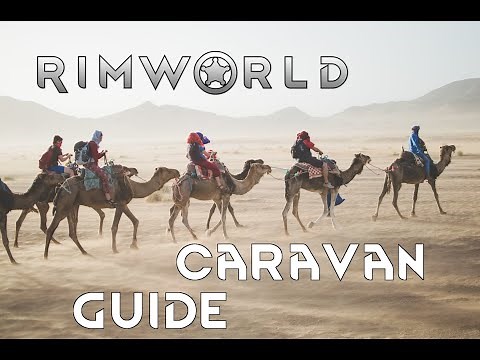 Rimworld Caravan Guide - Tutorial Tips and Tricks