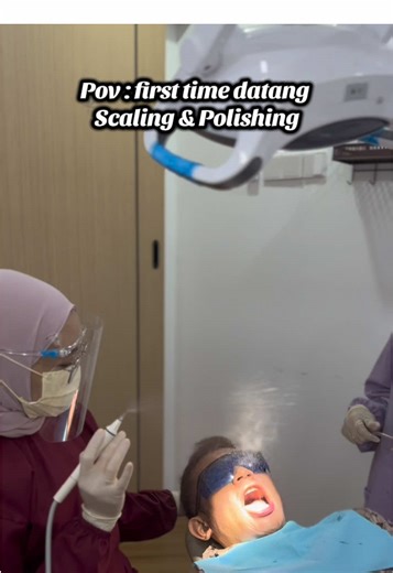 Pengalaman Pertama Scaling & Polishing Gigi