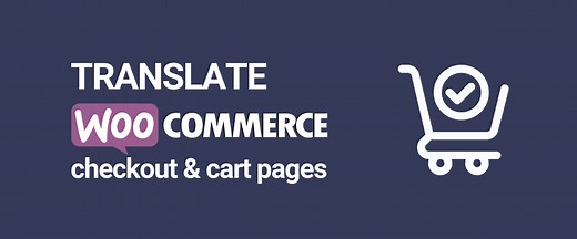 How to Translate WooCommerce Checkout Page and Cart Page (Easy)