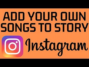 How to Add Your Own Songs to Instagram Story - iPhone & Android