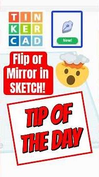 Flip or Mirror in SKETCH! Brand NEW Tinkercad Hack! 💯🔥