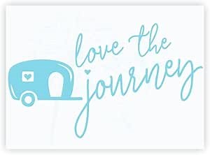 Love The Journey Camper RV Decals - Vinyl Camper Decals - RV Camper Decals Sayings for Wall Décor - Indoor Decals for RV Trailers - Die-Cut Vinyl Graphics for RV -23" W x 14" H Geyser Blue