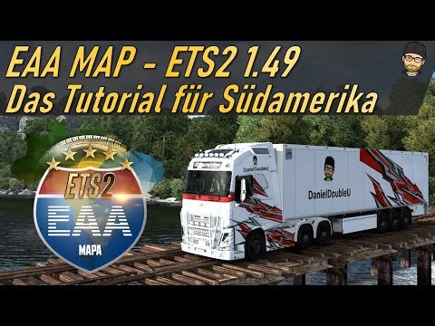 EAA Map Tutorial | Südamerika für alle! | ETS2 1.49