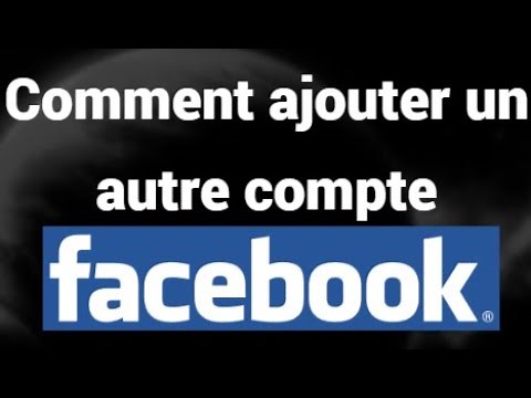 Comment ajouter un autre compte sur Facebook – Guide étape par étape
