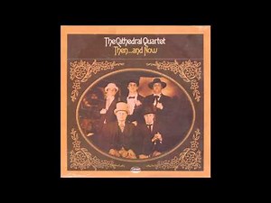 The Cathedrals - Then... And Now (Complete Album)