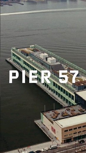 Welcome to Pier 57
