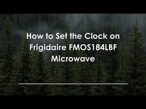 How to Set the Clock on Frigidaire FMOS184LBF Microwave