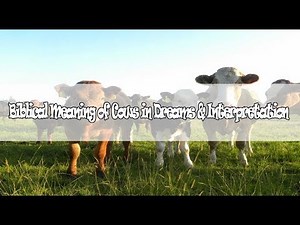 #46 Biblical Meaning of Cows in Dreams